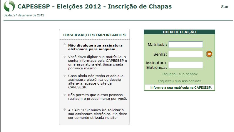 1. Acessando o sistema de inscrições Na página da Capesesp, acesse Eleição 2012.