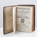 668 SERMOENS DO PADRE ANTONIO VIEIRA DA COMPANHIA DE IESV Pregador de Sua Mageftade, Terceira parte, Lisboa 1683.