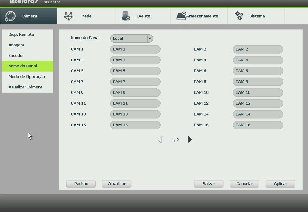 Nome do canal Modo de operação Para melhor utilização dos recursos do DVR, o sistema possibilita configuração de forma flexível do modo de operação para cada canal.