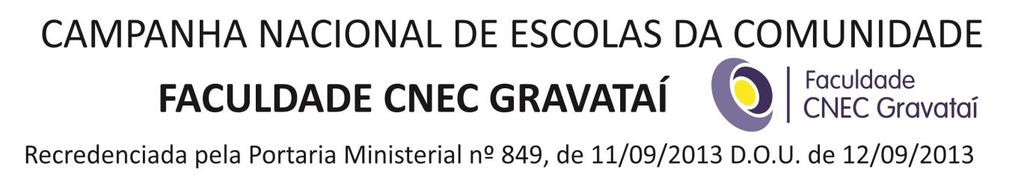 Resolução nº. 01/2018 Normatiza a Concessão de Descontos Institucionais nas Mensalidades de Graduação, conforme determinado pela Campanha Nacional de Escolas da Comunidade - CNEC.