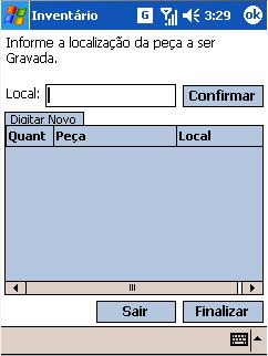 Inventário Campo para Leitura ou Digitação do Local do estoque onde será executado Inventário Botão para confirmação de local a ser inventáriado Botão para digitação de peça sem etiqueta ou com