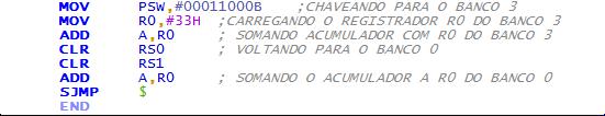 Exemplo: Somar o conteúdo do Registrador R0 do Banco 0