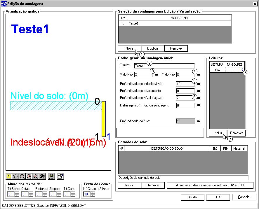 Exemplo 05 Processamento de edifício com sapatas 117 (1) clique em Incluir ; (2) digite Teste1 para o título do perfil de sondagem; (3) digite 3,00 para a coordenada X do furo; (4) digite 8,00 para a
