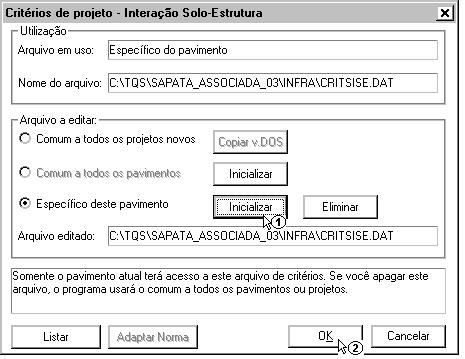 Exemplo 03 - Inserção de sapatas associadas em edifício sem fundação definida 67 (1) clique para entrar no editor do arquivo de critérios.