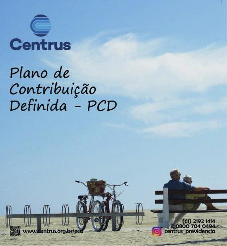 2 PCD: Alternativa de planejamento previdenciário O Plano de Contribuição Definida PCD, que iniciou sua operação em maio de 2014, vem se consolidando como boa oportunidade de complementação de renda