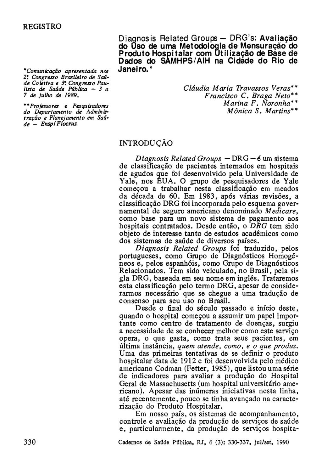 REGISTRO *Comunicação apresentada nos 2 o Congresso Brasileiro de Saúde Coletiva e 3 o Congresso Paulista de Saúde Pública -3a 7 de julho de 1989.