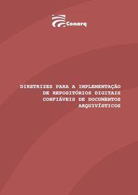 SIGAD s GestãoDOC PRO OR DUT e-arq Brasil/Moreq-JUS: Gestão de Documentos - Somente Idades Corrente e Intermediária: AIP RDC-Arq s Repositórios Arquivísticos Digitais SIP AIP