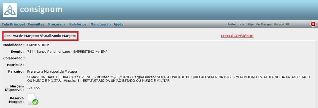 - Na tela de RESERVA DE MARGEM, digite a Matricula ou CPF e clique em PESQUISAR : - Ao clicar em PESQUISAR, apresentará a tela modalidade EMPRESTIMO