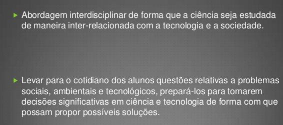 Por meio destas habilidades o aluno será capaz de discutir, por exemplo, a exploração de minérios, seus benefícios e seus efeitos sobre o ambiente, a saúde, os