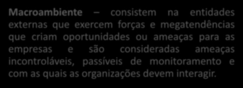 AMBIENTE ORGANIZACIONAL Qualidade Macroambiente consistem na entidades