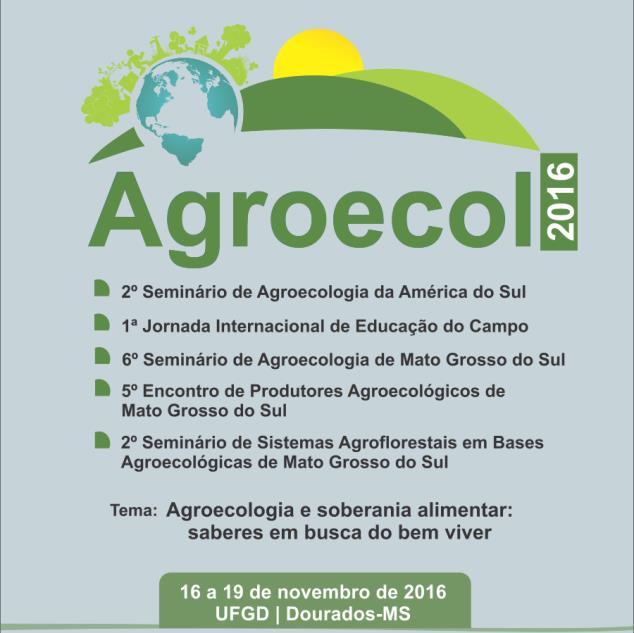 Figura 6. Logomarca e eventos que compuseram o Agroecol, realizado em Dourados, MS, em 2016.