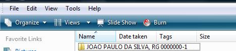 Os nove arquivos acima deverão estar dentro de uma pasta contendo o nome do candidato e RG (conforme exemplo abaixo) que será gravado na mídia: b.