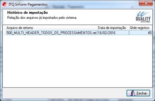 Expurgo de compromissos De acordo com os tópicos já relatados acima, o sistema ITQ Inform Pagamentos trabalha com uma base de dados que armazena todas as informações.