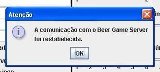 Enquanto não for possível comunicar com o Beer Game Server, nenhum jogo poderá ser criado pelo Gerente.