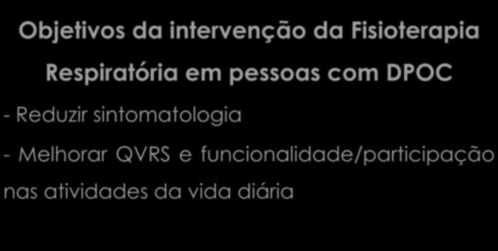 funcionalidade/participação nas atividades da vida diária Habilitar o doente a lidar com a sua Informação