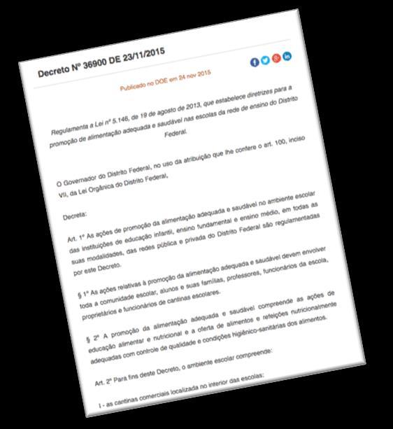 BRASIL: INICIATIVAS LOCAIS Distrito Federal: Decreto N 36.600, de 23 de novembro de 2015. Art.