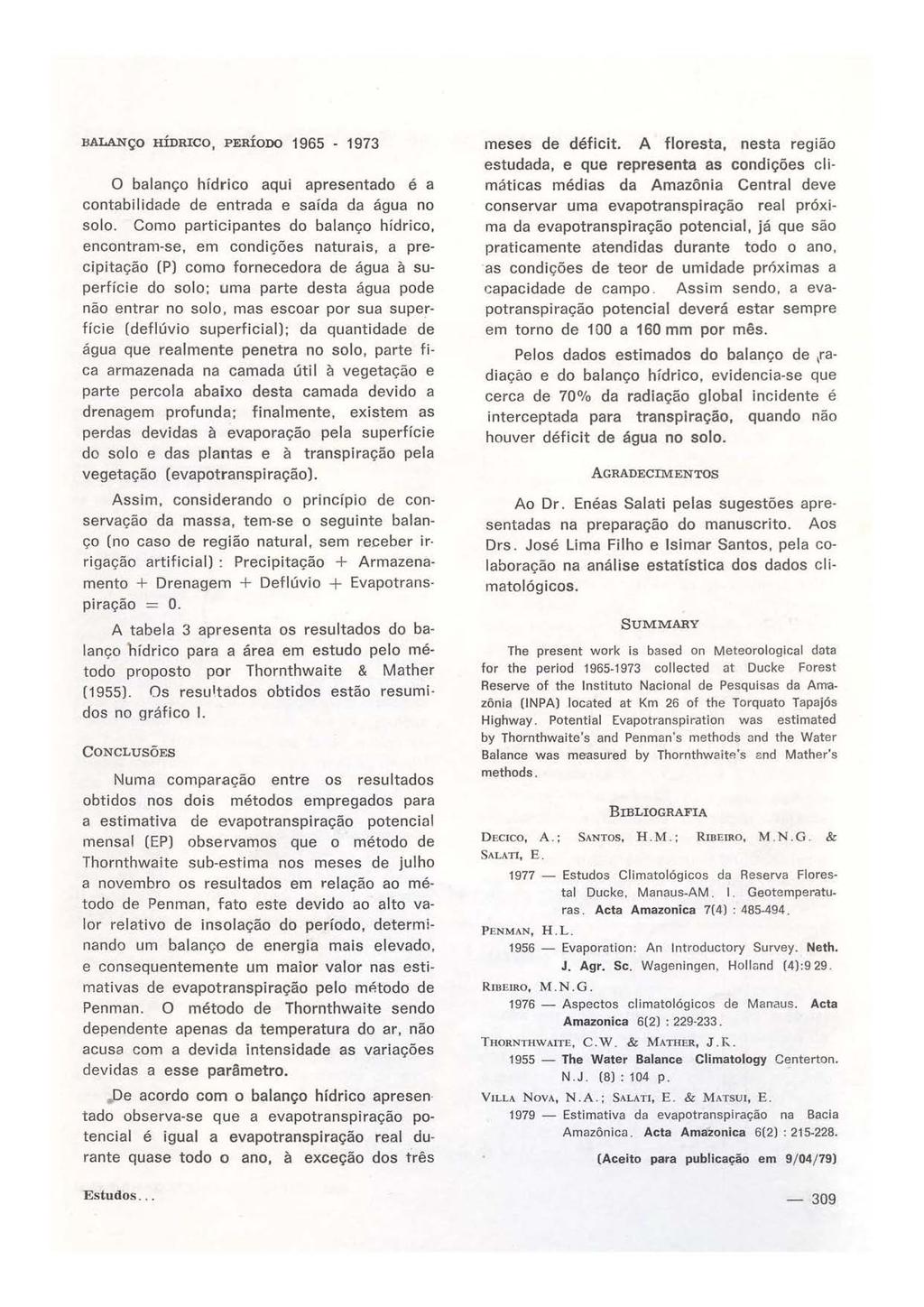 BALANÇO HÍDRICO, PERÍODO 1965-1973 O balanço hídrico aqui apresentado é a contabilidade de entrada e saída da água no solo.
