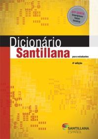 São Paulo: Santillana, 2015. ISBN 9788516093952 ** Obra meramente sugerida, serão aceitos outros dicionários de língua espanhola.