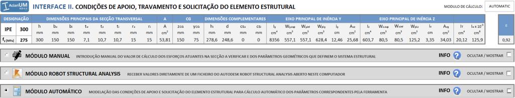 X Congresso de Construção Metálica e Mista Coimbra, Portugal Fig. 4: Interface II: Condições de apoio, travamento e solicitação do elemento estrutural. 3.