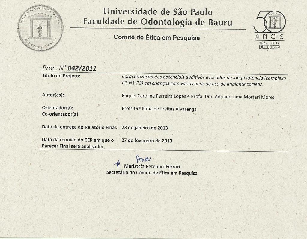 Anexos 100 ANEXO B Protocolo final do Comitê de Ética em Pesquisa, da