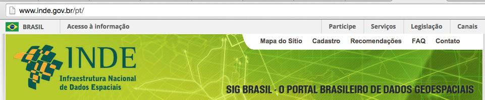 Brasil: INDE Infraestrutura Nacional de Dados Espaciais Instituída pelo Decreto No. 6.