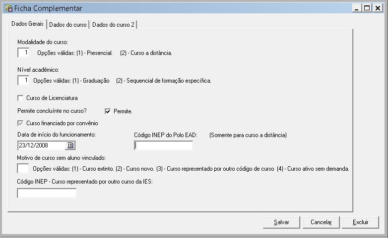 11.1 Dados Gerais O preenchimento dos dados do curso deve seguir as orientações do Layout de migração do INEP. Acesse o site http://portal.inep.gov.