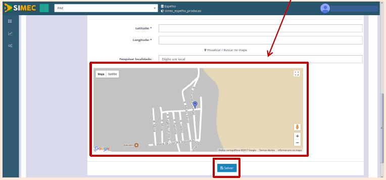 Para o preenchimento da Latitude e da Longitude é necessário digitar o nome do município em Pesquisar localidade, e, na imagem de satélite, basta clicar sobre o terreno