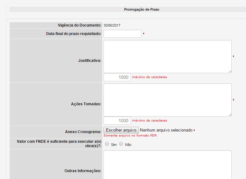 Indique a data final pretendida para a prorrogação (mínimo 90 dias) Preencha a justificativa para a prorrogação do termo de