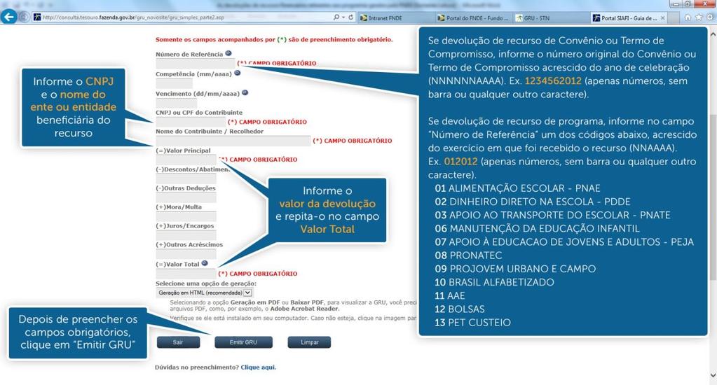 Para quem não é cliente do Banco do Brasil pode efetuar transferência de valores para a Conta Única do Tesouro Nacional por meio de DOC ou TED, a partir de conta corrente de qualquer banco integrante