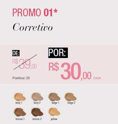 PROMOÇÃO 1 Corretivo Pedido 25% Pague: R$ 22,50