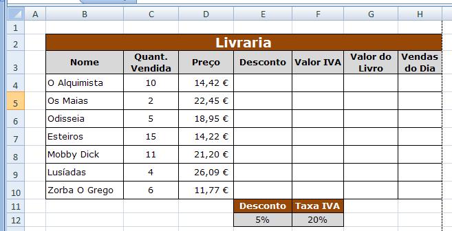 17. Una o intervalo de células B2:H2. 18. Utilizando os Endereços Relativos e Absolutos, calcule: a. O Desconto de cada Livro, que é sempre de 5%; b. O valor do IVA, que é sempre de 20%; c.