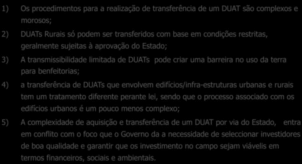 1. CONTEXTUALIZAÇÃO 1) Os procedimentos para a realização de transferência de um DUAT são complexos e morosos; 2) DUATs Rurais só podem ser transferidos com base em condições restritas, geralmente