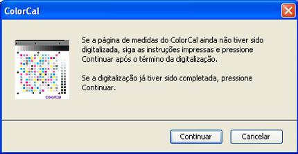 CALIBRAGEM 44 20 Clique em Continuar para concluir a calibragem do scanner. Uma caixa de diálogo é exibida indicando que é necessário digitalizar a página de medidas do ColorCal antes de continuar.