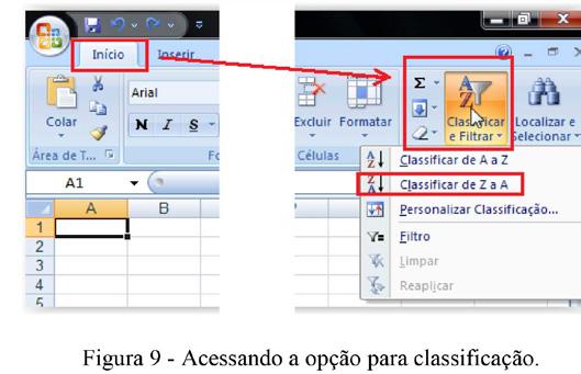 Ao selecionar a opção Classificar de Z a A, estaremos informando ao Excel que os itens