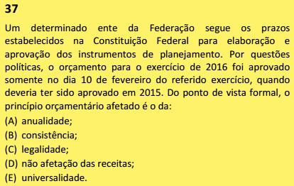 GABARITO PRELIMINAR: E E A técnica do OBZ não representa um estágio na evolução do orçamento público, a exemplo dos orçamentos tradicional, de desempenho e programa.