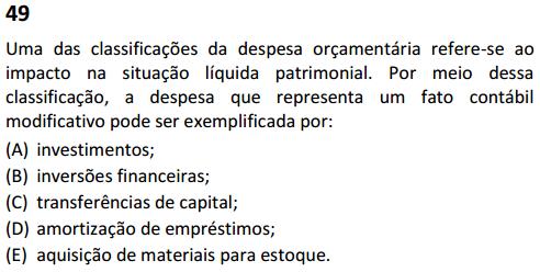 GABARITO PRELIMINAR: A A (1) Estrutura programática: composta por programas e ações. Estas últimas são classificadas como projetos, atividades ou operações especiais (Portaria MOG 42/1999).