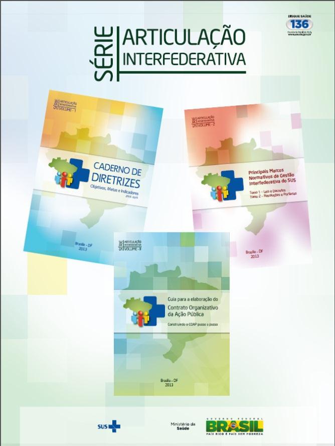 MINISTÉRIO DA SAÚDE SECRETARIA DE GESTÃO ESTRATÉGICA E PARTICIPATIVA DEPARTAMENTO DE ARTICULAÇÃO INTERFEDERATIVA Coordenação-Geral de