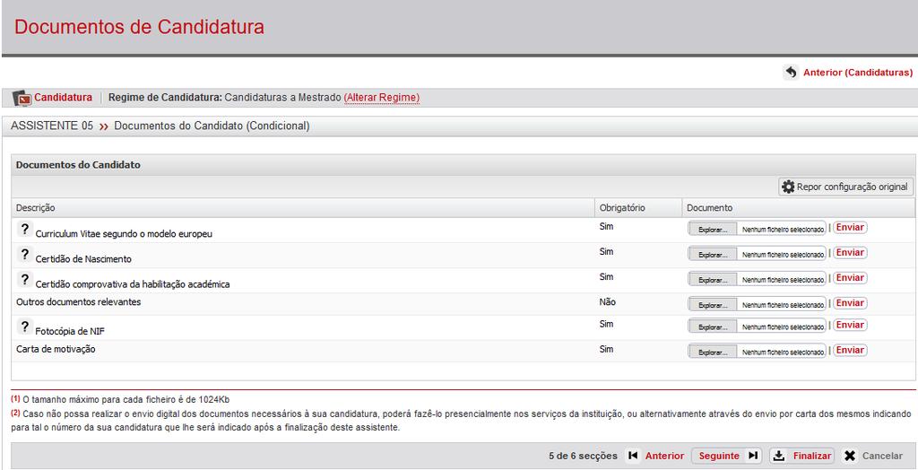 Etapa: Documentos do candidato 2 - Seleccionar Enviar 1 - Escolher o documento Neste passo o candidato terá de enviar todos os documentos que são obrigatórios.