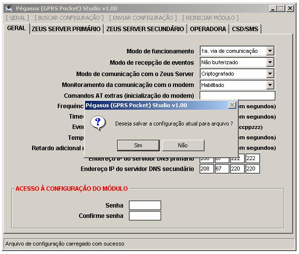 Pégasus GPRS Pocket, clique no menu [ BUSCAR CONFIGURAÇÃO ] : Você será questionado se Deseja realmente buscar a configuração do módulo?