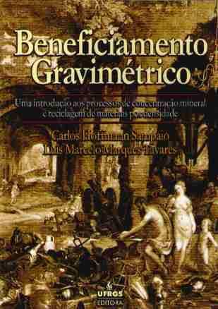 Métodos gravíticos de concentração Beneficiamento gravimétrico. 2005.