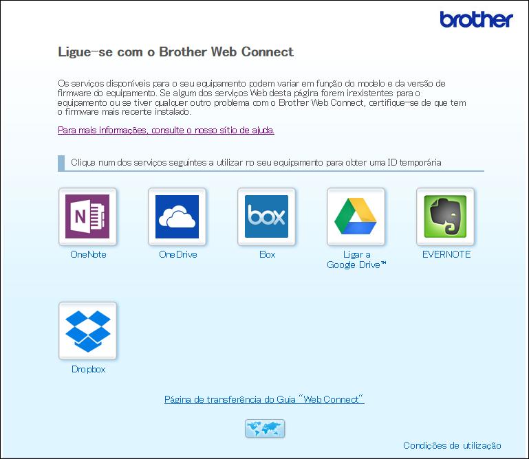 Antes de usar o Brother Web Connect 4 Selecione o serviço que deseja utilizar. 1 A tela verdadeira pode ser diferente da tela exibida acima.