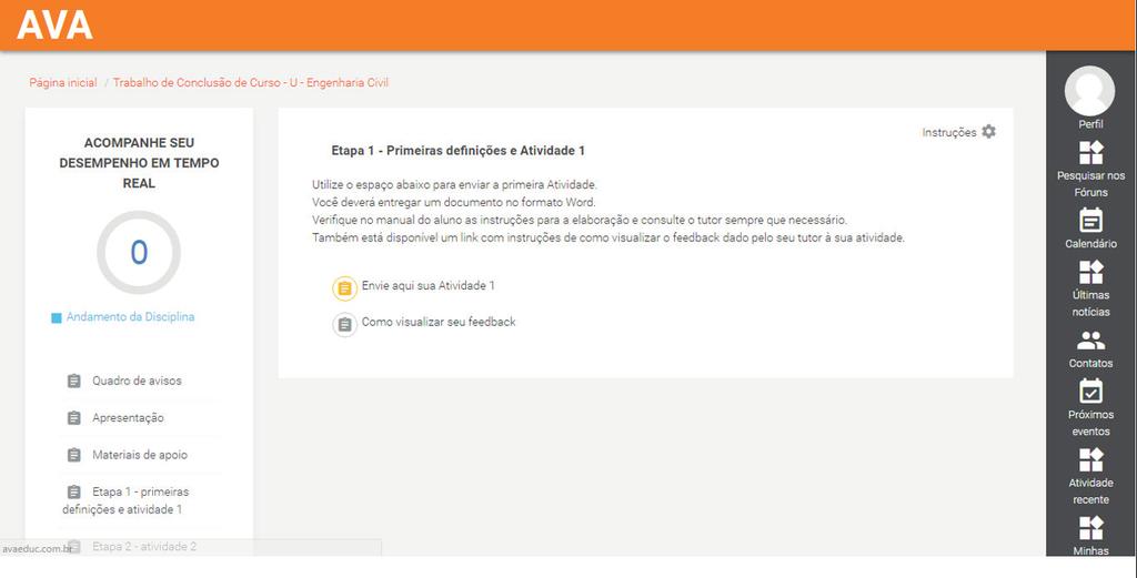 Em Materiais de Apoio estão leituras complementares para realização do TCC e o modelo para seguir de acordo com a sua etapa.