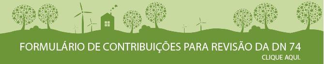 REVISÃO DA DN COPAM N 74/04 Parte do processo de aprimoramento da gestão ambiental, iniciado em 2015, no governo Fernando Pimentel, em razão da publicação da Lei 21.