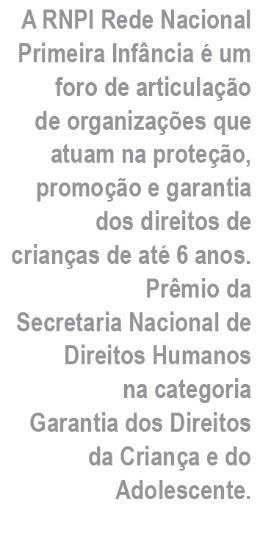 Carta aberta ao Ministério dos Direitos Humanos sobre Recomendações ao Brasil feitas no III Ciclo do Mecanismo de Revisão Periódica Universal (RPU) A REDE NACIONAL DA PRIMEIRA INFÂNCIA, articulação