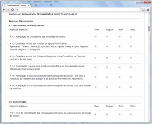 Relatório sobre a Realização do Saresp O Coordenador de Avaliação deverá, ao final da aplicação do Saresp responder o