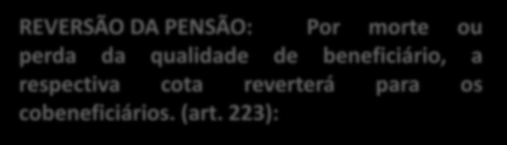 REVERSÃO DA PENSÃO: Por morte ou perda da qualidade de