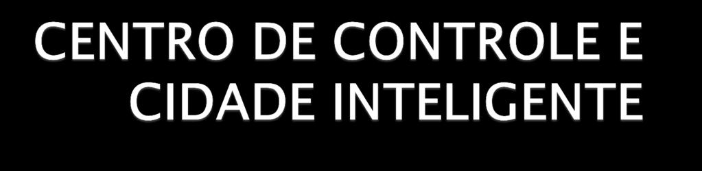 Luminária SISTEMA DE COMUNICAÇÃO Concentrador Centro de Controle Operacional Controle individual online das luminárias