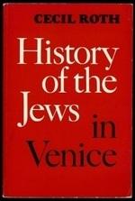 História dos judeus em Veneza, de Cecil Roth Neste trabalho, Cecil Roth cobre o longo período da historia