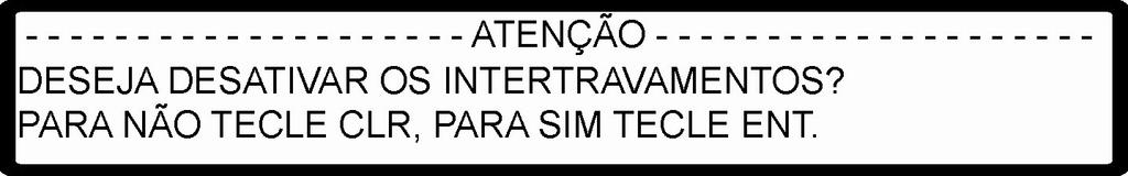 bloqueado devido a uma outra porta aberta, por exemplo. Para desativar o intertravamento pressione.