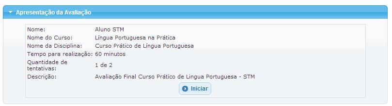 Nessa tela é informado o nome do aluno, o nome do curso, o nome da disciplina, o tempo de avaliação, a quantidade de tentativas e a descrição.